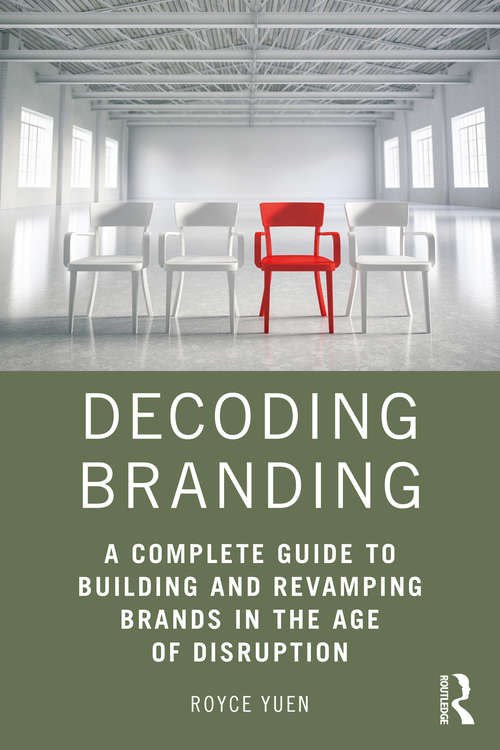 Book cover of Decoding Branding: A Complete Guide to Building and Revamping Brands in the Age of Disruption