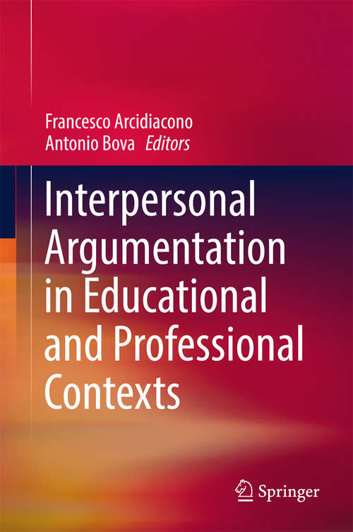 Book cover of Interpersonal Argumentation in Educational and Professional Contexts