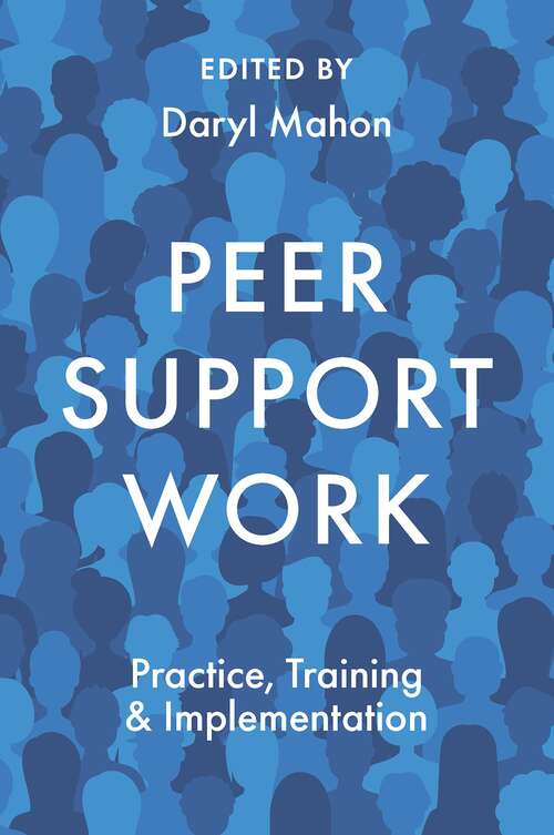 Book cover of Peer Support Work: Practice, Training & Implementation