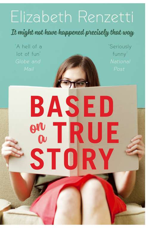 Book cover of Based on a True Story: A Novel (Main)