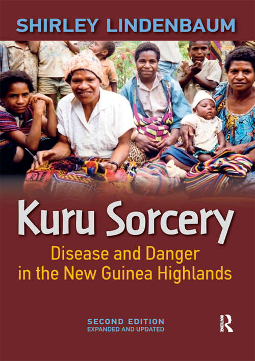 Book cover of Kuru Sorcery: Disease and Danger in the New Guinea Highlands (2)