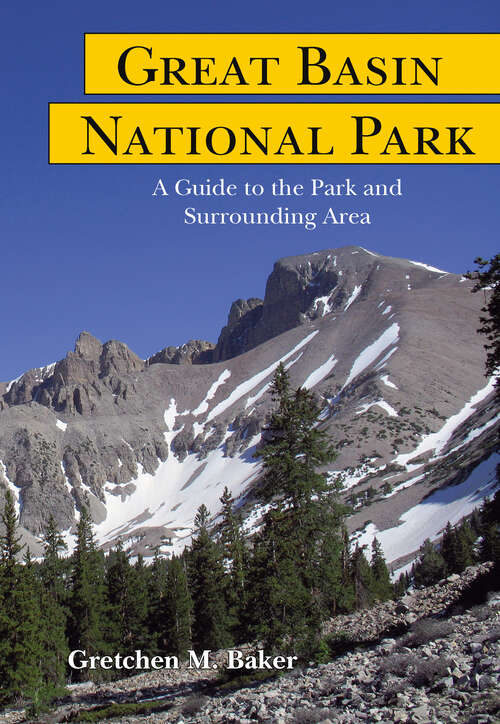 Book cover of Great Basin National Park: A Guide to the Park and Surrounding Area