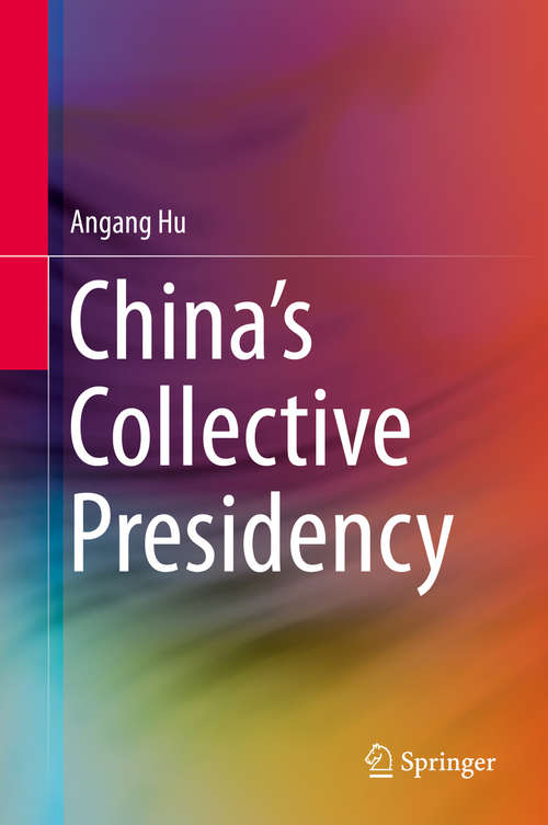 Book cover of China’s Collective Presidency (2014)