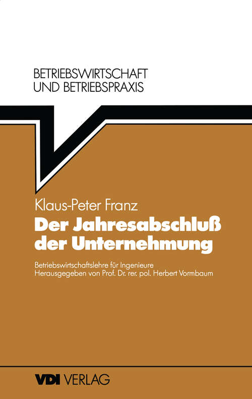 Book cover of Der Jahresabschluß der Unternehmung (3. Aufl. 1988) (VDI-Buch)
