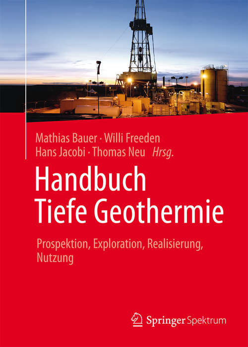 Book cover of Handbuch Tiefe Geothermie: Prospektion, Exploration, Realisierung, Nutzung (2014)