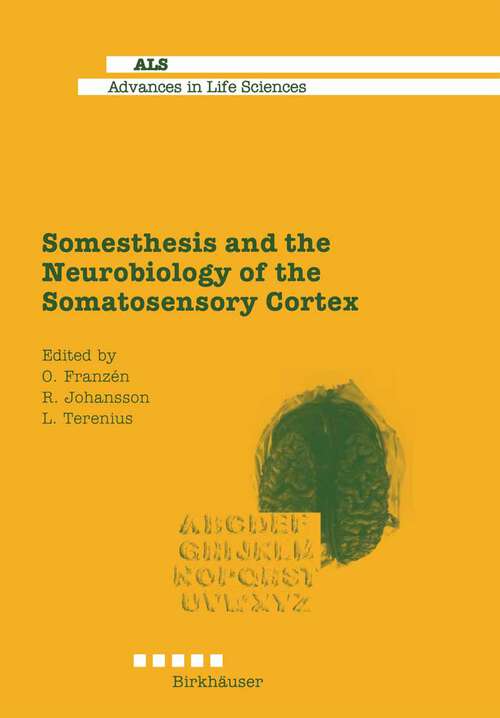 Book cover of Somesthesis and the Neurobiology of the Somatosensory Cortex (1996) (Advances in Life Sciences)