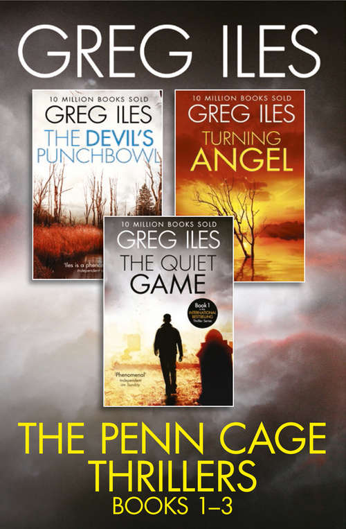 Book cover of Greg Iles 3-Book Thriller Collection: The Quiet Game, Turning Angel, The Devil's Punchbowl (ePub edition)