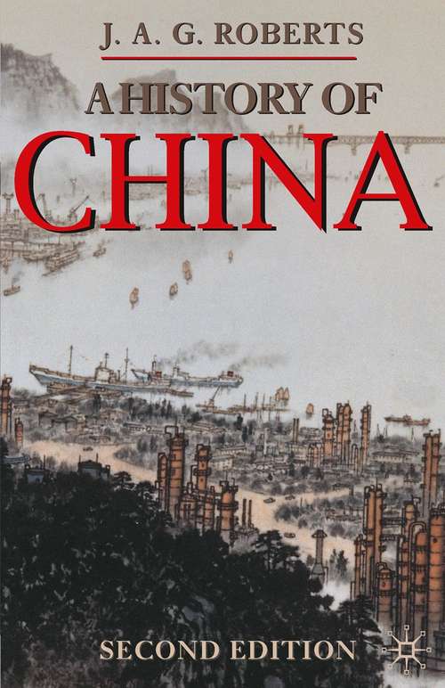 Book cover of A History of China (2nd ed. 2006) (Macmillan Essential Histories)