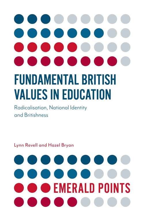 Book cover of Fundamental British Values in Education: Radicalisation, National Identity and Britishness (Emerald Points)