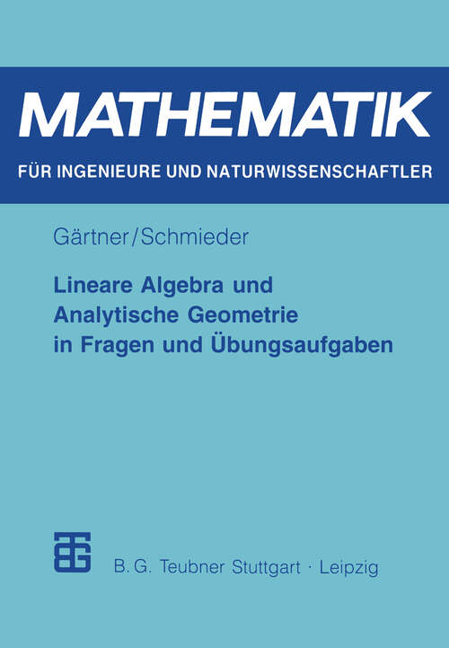 Book cover of Lineare Algebra und Analytische Geometrie in Fragen und Übungsaufgaben (1998) (Mathematik für Ingenieure und Naturwissenschaftler, Ökonomen und Landwirte)