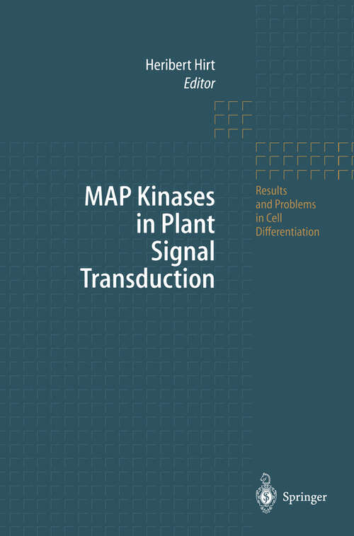 Book cover of MAP Kinases in Plant Signal Transduction (2000) (Results and Problems in Cell Differentiation #27)
