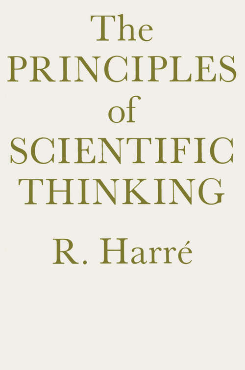 Book cover of The Principles of Scientific Thinking (1st ed. 1970)