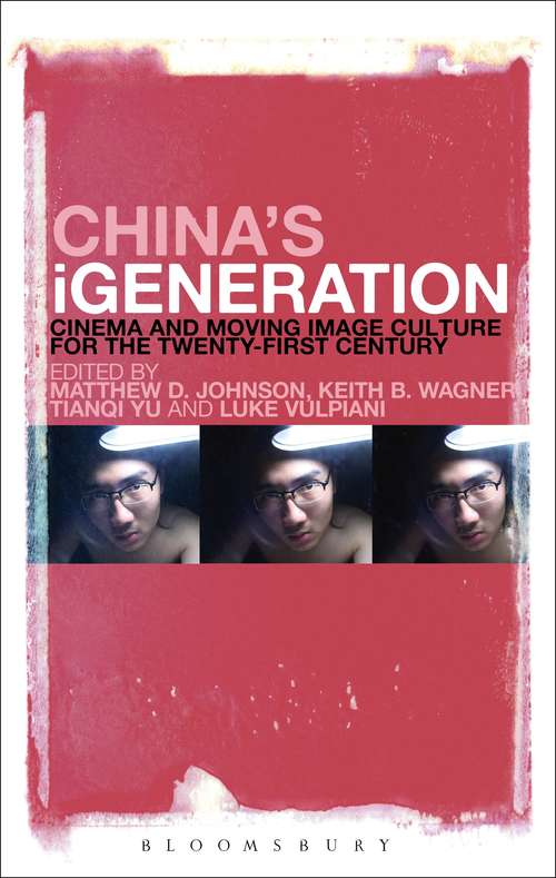 Book cover of China's iGeneration: Cinema and Moving Image Culture for the Twenty-First Century