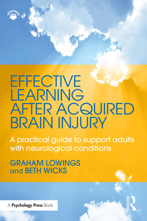 Book cover of Effective Learning after Acquired Brain Injury: A practical guide to support adults with neurological conditions