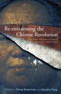 Book cover of Re-envisioning The Chinese Revolution: The Politics And Poetics Of Collective Memory In Reform China (pdf)