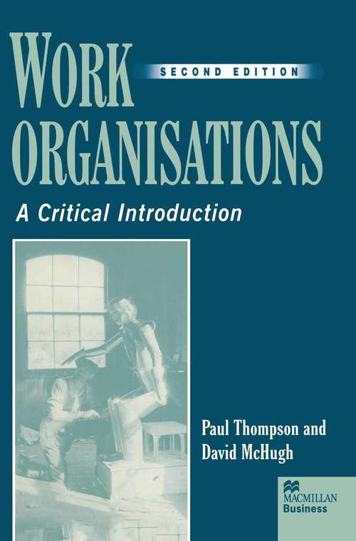 Book cover of Work Organisations: A Critical Introduction (2nd ed. 1995)