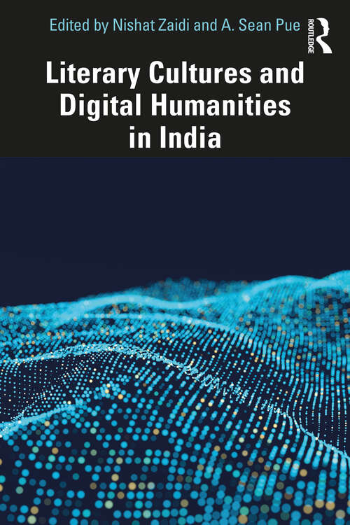 Book cover of Literary Cultures and Digital Humanities in India