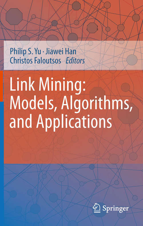 Book cover of Link Mining: Models, Algorithms, And Applications (2010)