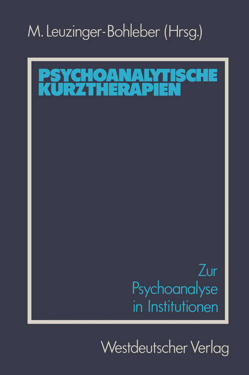 Book cover of Psychoanalytische Kurztherapien: Zur Psychoanalyse in Institutionen (1985)