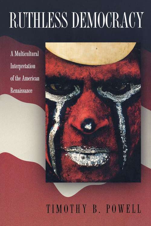 Book cover of Ruthless Democracy: A Multicultural Interpretation of the American Renaissance