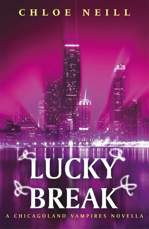 Book cover of Lucky Break: A Chicagoland Vampires Novella