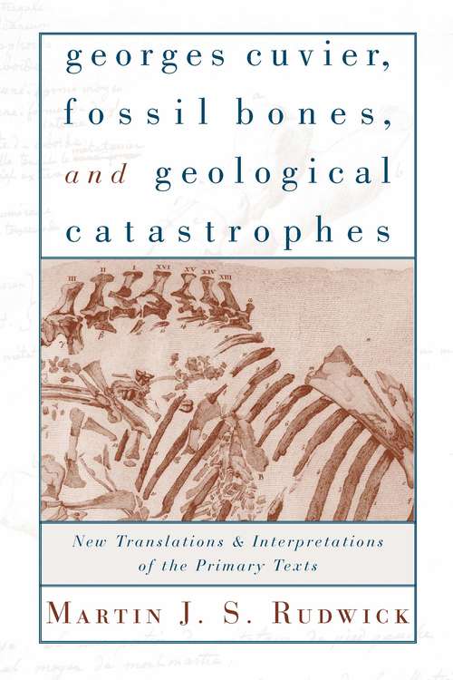 Book cover of Georges Cuvier, Fossil Bones, and Geological Catastrophes: New Translations and Interpretations of the Primary Texts (1998)