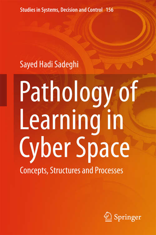 Book cover of Pathology of Learning in Cyber Space: Concepts, Structures and Processes (1st ed. 2019) (Studies in Systems, Decision and Control #156)