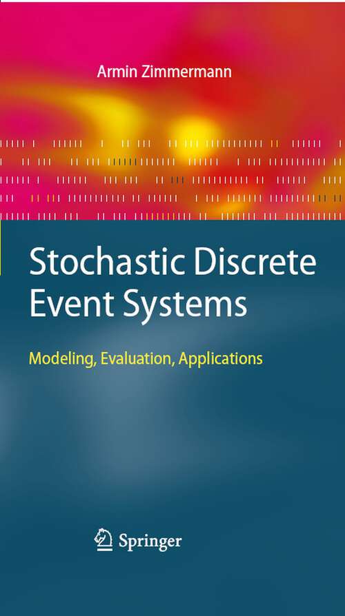 Book cover of Stochastic Discrete Event Systems: Modeling, Evaluation, Applications (2008)