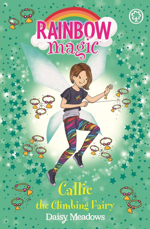 Book cover of Callie the Climbing Fairy: The After School Sports Fairies Book 4 (Rainbow Magic)