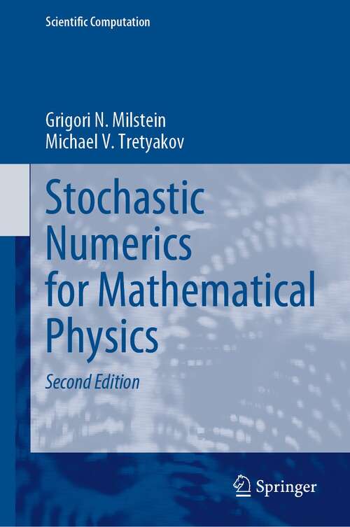 Book cover of Stochastic Numerics for Mathematical Physics (2nd ed. 2021) (Scientific Computation)