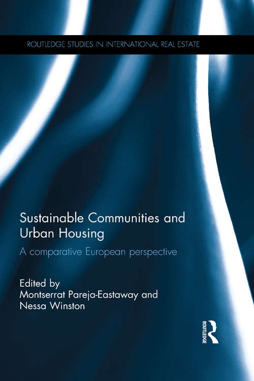Book cover of Sustainable Communities and Urban Housing: A Comparative European Perspective (Routledge Studies in International Real Estate)