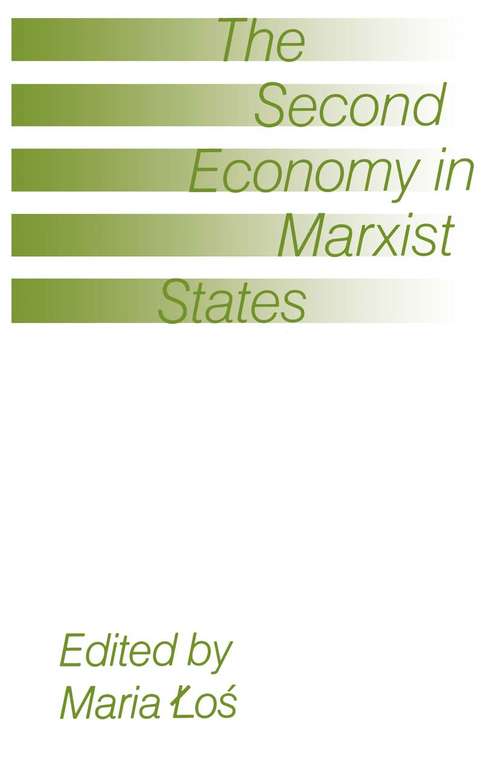 Book cover of The Second Economy in Marxist States (1st ed. 1990)