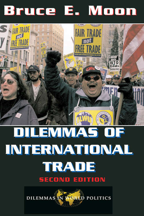 Book cover of Dilemmas Of International Trade: Second Edition (2) (Dilemmas in World Politics )