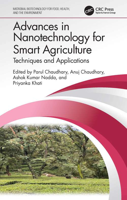 Book cover of Advances in Nanotechnology for Smart Agriculture: Techniques and Applications (Microbial Biotechnology for Food, Health, and the Environment)