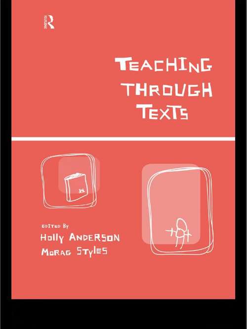 Book cover of Teaching Through Texts: Promoting Literacy Through Popular and Literary Texts in the Primary Classroom