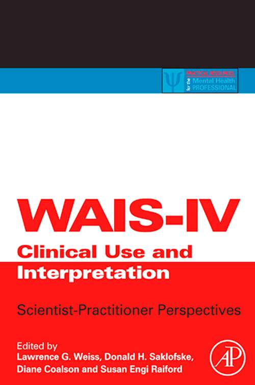 Book cover of WAIS-IV Clinical Use and Interpretation: Scientist-Practitioner Perspectives (Practical Resources for the Mental Health Professional)