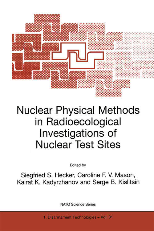 Book cover of Nuclear Physical Methods in Radioecological Investigations of Nuclear Test Sites (2000) (NATO Science Partnership Subseries: 1 #31)