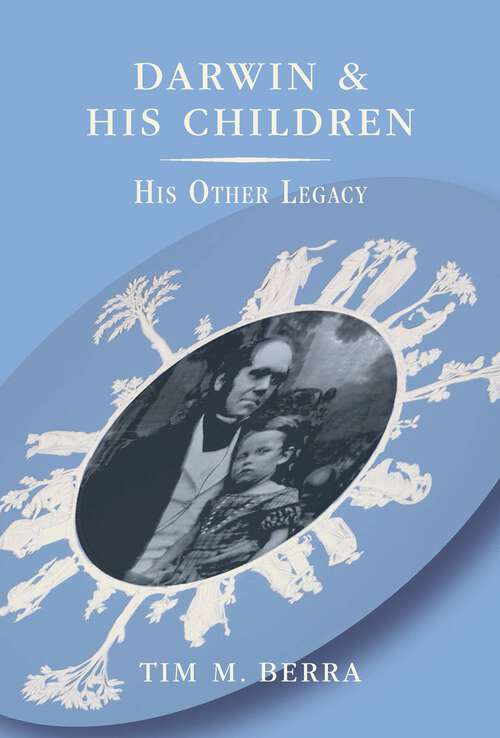 Book cover of Darwin and His Children: His Other Legacy