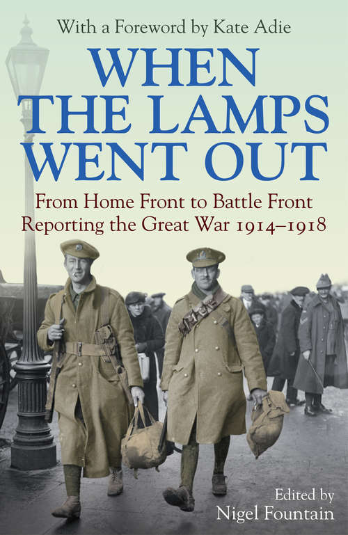 Book cover of When the Lamps Went Out: Reporting the Great War 1914–1918 (Main)