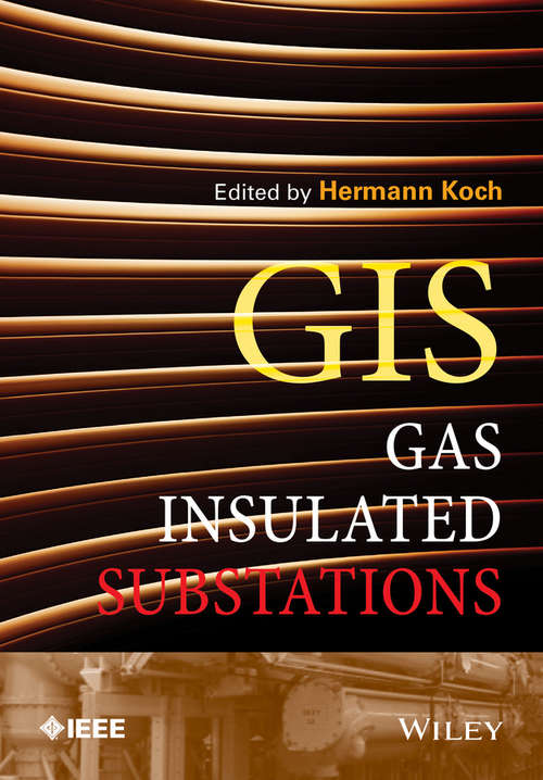 Book cover of Gas Insulated Substations (Wiley - IEEE)