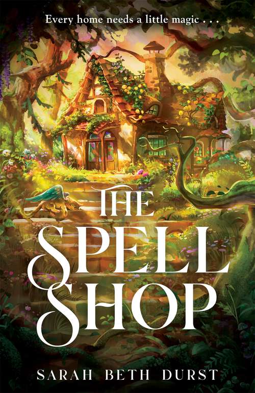 Book cover of The Spellshop: A heart-warming cottagecore fantasy about first loves and unlikely friendships