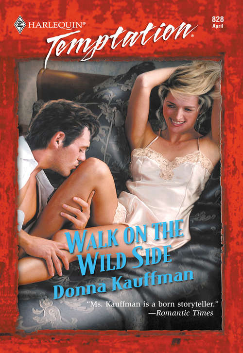 Book cover of Walk On The Wild Side (ePub First edition) (Mills And Boon Temptation Ser.: No. 828)