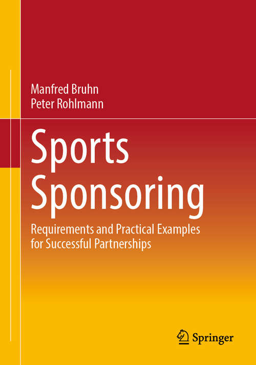 Book cover of Sports Sponsoring: Requirements and Practical Examples for Successful Partnerships (2024)