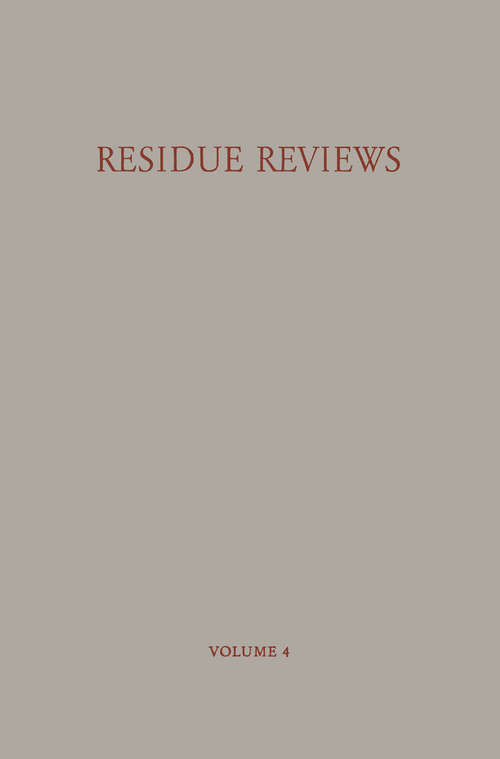 Book cover of Residue Reviews / Rückstands-Berichte: Residues of Pesticides and other Foreign Chemicals in Foods and Feeds / Rückstände von Pesticiden und Anderen Fremdstoffen in Nahrungs- und Futtermitteln (1963) (Reviews of Environmental Contamination and Toxicology #4)