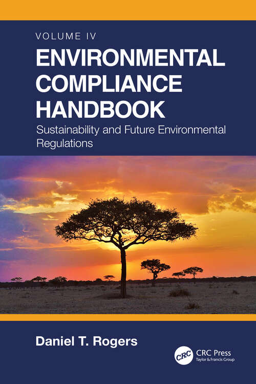 Book cover of Environmental Compliance Handbook, Volume 4: Sustainability and Future Environmental Regulations