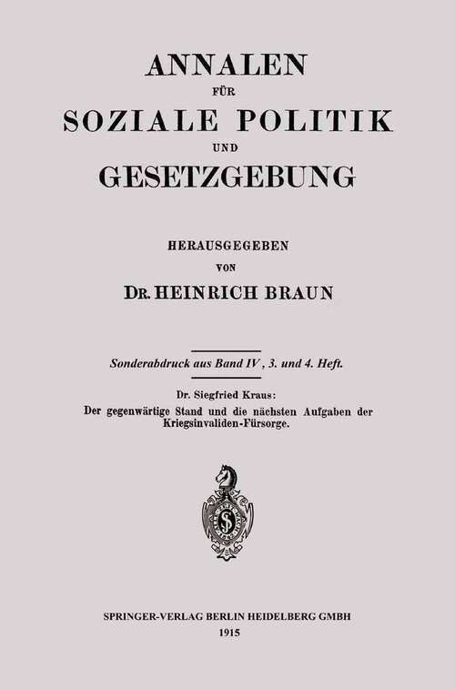 Book cover of Der gegenwärtige Stand und die nächsten Aufgaben der Kriegsinvaliden-Fürsorge (1915)