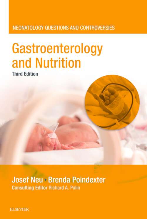 Book cover of Gastroenterology and Nutrition: Neonatology Questions and Controversies (3) (Neonatology: Questions & Controversies)