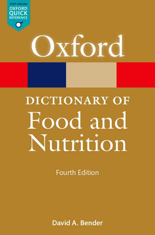 Book cover of A Dictionary of Food and Nutrition (Oxford Quick Reference Online)
