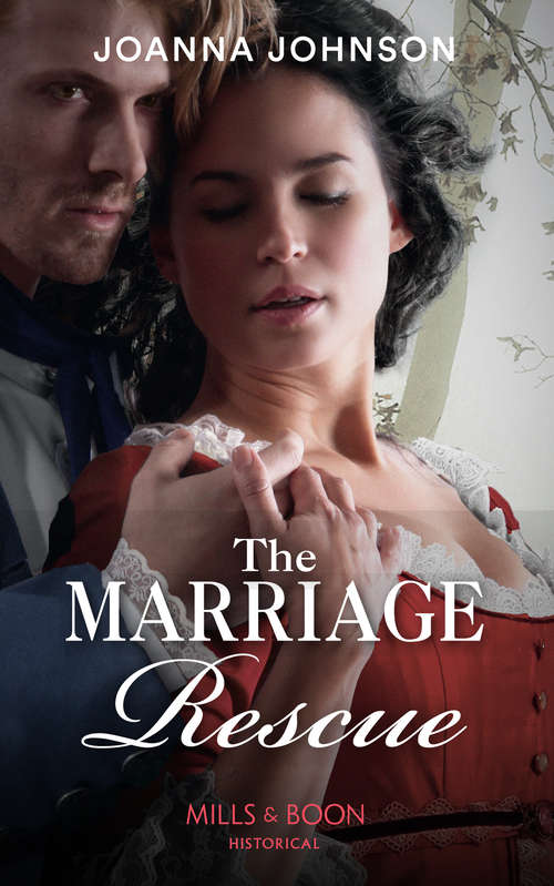 Book cover of The Marriage Rescue (ePub edition) (Mills And Boon Historical Ser.: Vol. 592)