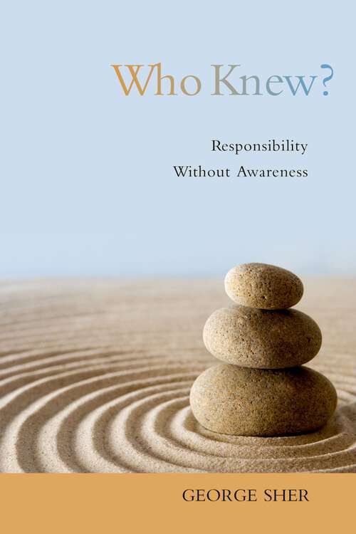 Book cover of Who Knew?: Responsibility Without Awareness